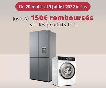 TCL rembourse de 30 Euros jusqu'à 150 Euros pour l'achat de certains lave-linges et réfrigérateurs