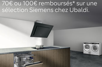 ODR Ubaldi / Siemens : jusqu'à 100 Euros remboursés sur une sélection d'équipements électroménager