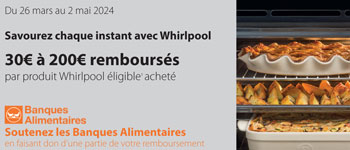 De 30 Euros jusqu' 200 Euros rembourss sur une slection de fours et tables de cuisson Whirlpool