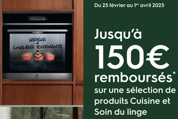 Pour l'achat d'une slection d'appareils lectromnager des univers cuisine et soin du linge Electrolux rembourse jusqu' 150 Euros