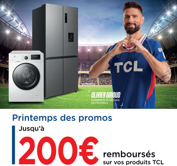 TCL rembourse jusqu'� 200 Euros sur pour l'achat d'une s�lection d'appareils �lectrom�nager