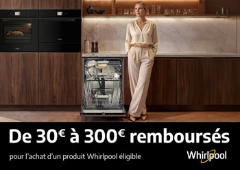Jusqu'� 300 Euros rembours�s pour l'achat d'une s�lection d'�quipements �lectrom�nager de la marque Whirlpool