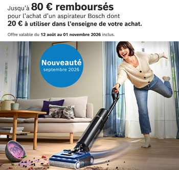 Bosch rembourse jusqu'� 80 Euros pour l'achat d'une s�lection d'aspirateurs