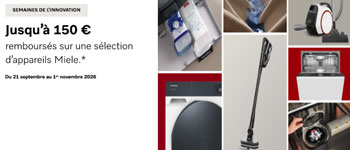 Miele rembourse jusqu'� 150 Euros pour l'achat de certains �quipements �lectrom�nager Miele