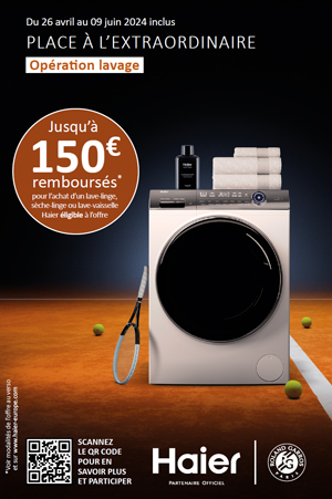 ODR Lavage Haier Avr./Juin 2024 : Place � l'extraordinaire
