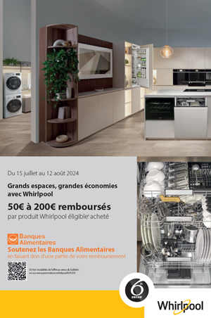 ODR Electrom�nager Whirlpool Juill./Ao�t 2024 : Grands espaces, grandes �conomies avec Whirlpool