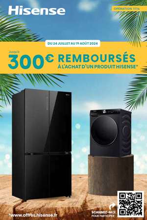 ODR Hisense Juill./Ao�t 2024 : Offre WG Braderie