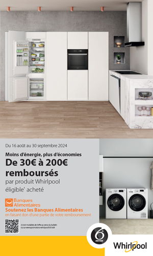 ODR Electrom�nager Whirlpool Ao�t/Sept. 2024 : Moins d��nergie, plus d��conomies