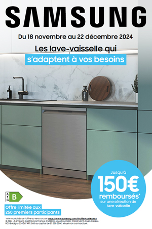 ODR Samsung Lave-vaisselle Nov./D�c. 2024 : Les lave-vaisselle qui s'adaptent � vos besoins