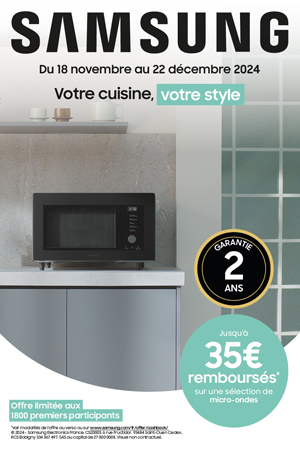 ODR Samsung Micro-ondes Nov./D�c. 2024 : Votre cuisine, votre style