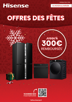 ODR Hisense D�c./Janv. 2025 : Offres des F�tes