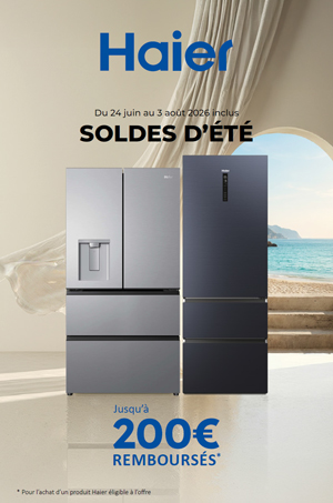 ODR Froid Haier Juin/Ao�t 2026 : Soldes d'Et�