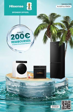 ODR Hisense Juill./Ao�t 2026 : Promos d'Et�