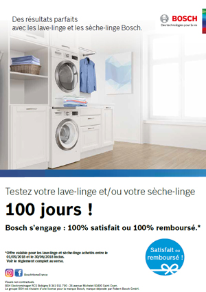 Bon Plan Bosch lavage Mai / Juin 2018 : 100% satisfait ou 100% rembours�