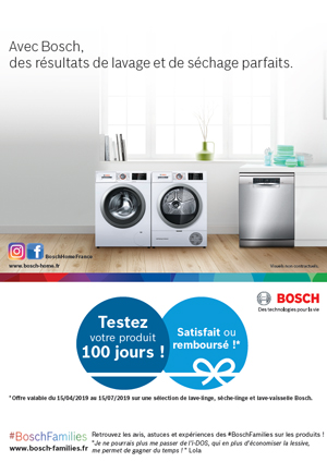 Bon Plan Bosch Avr./Juill. 2019 : Testez votre produit 100 jours ! Satisfait ou rembours� !
