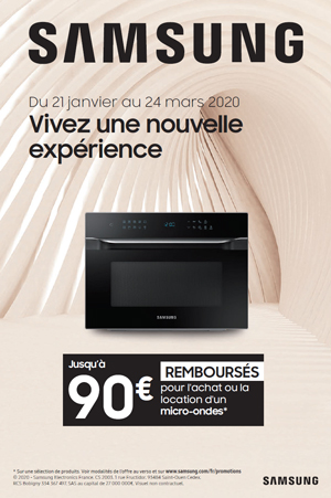 ODR Samsung Micro-ondes Janv./ Mars 2020 : Vivez une nouvelle exp�rience