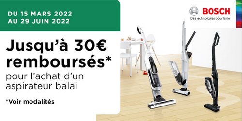 ODR Bosch Mars/Juin 2022 : Offre aspirateur balai jusqu'� 30� rembours�s