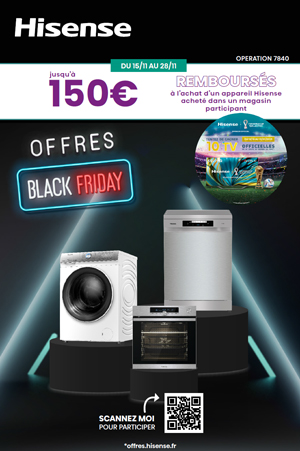 ODR Hisense Novembre 2022 : Offre Electrom�nager hors froid Black Friday