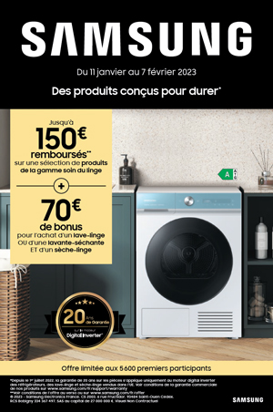 ODR Samsung Lavage Janv./F�v. 2023 : Des produits con�us pour durer