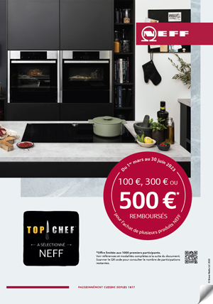 ODR Neff Mars/Juin 2023 : 100�, 300� ou 500� rembours�s pour l'achat de plusieurs produits Neff